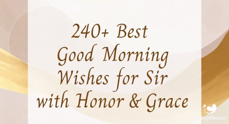 240+ Best Good Morning Wishes for Sir with Honor & Grace