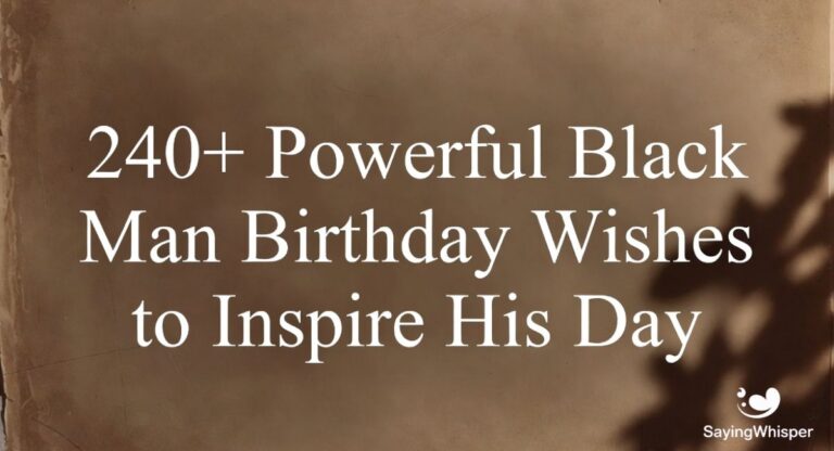 240+ Powerful Black Man Birthday Wishes to Inspire His Day