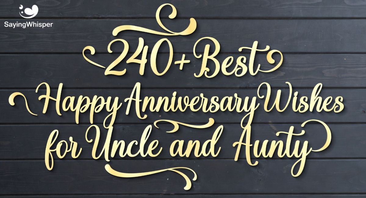 240+Best Happy Anniversary Wishes for Uncle and Aunty 