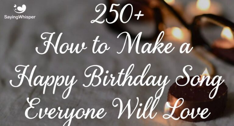 250+ How to Make a Happy Birthday Song Everyone Will Love