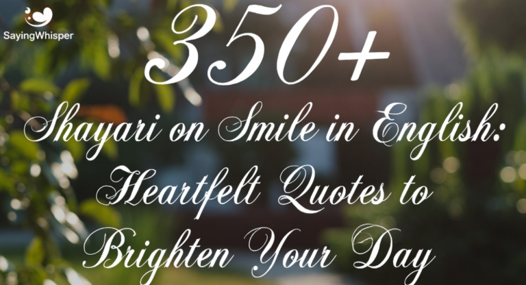 350+ Shayari on Smile in English: Heartfelt Quotes to Brighten Your Day