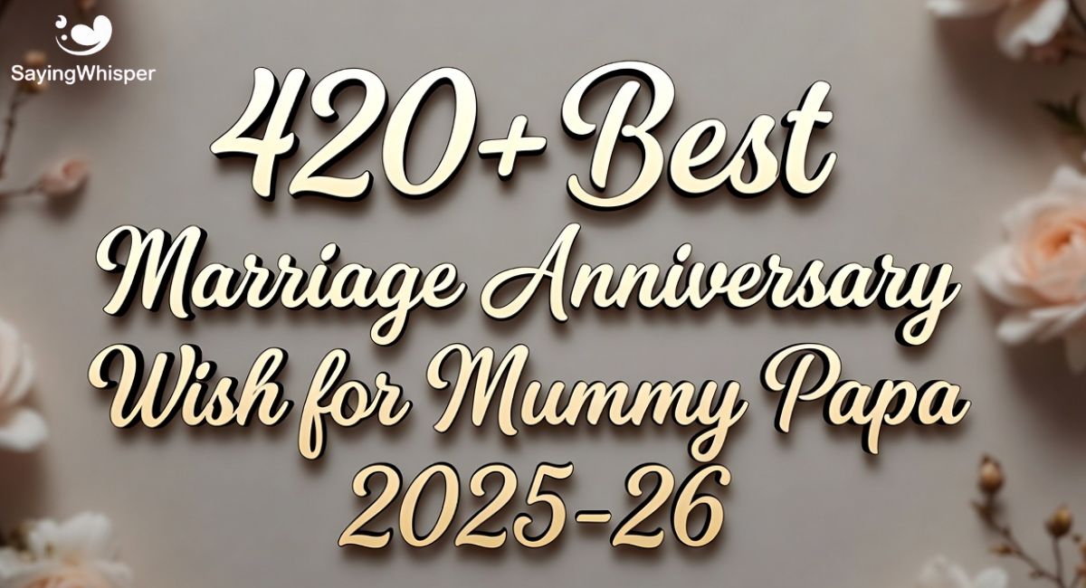 420+ Best Marriage Anniversary Wish for Mummy Papa 2025-26