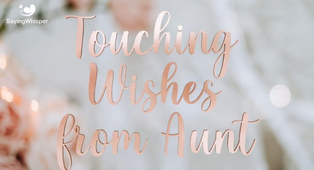Touching Wishes from Aunt