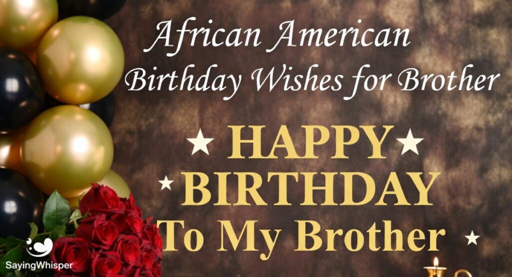 African American Birthday Wishes for Brother