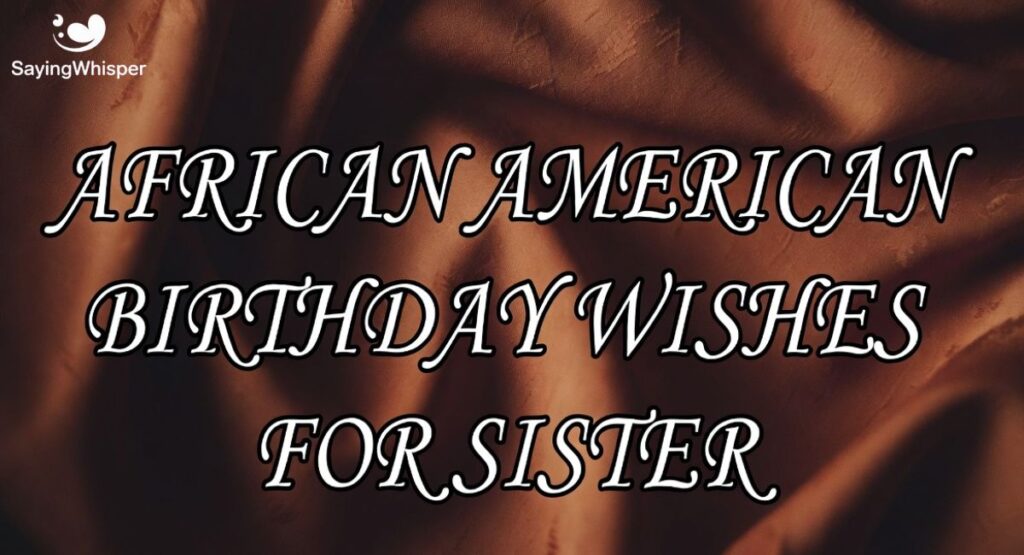African American Birthday Wishes for Sister