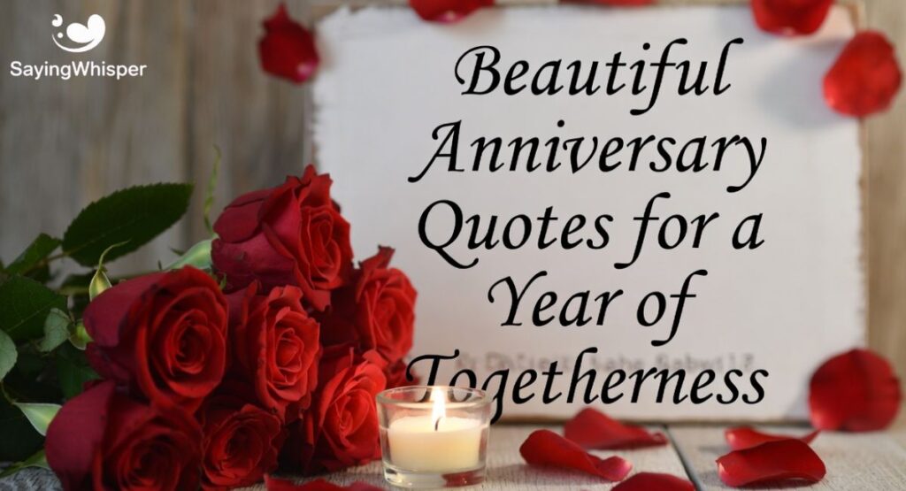 Beautiful Anniversary Quotes for a Year of Togetherness
