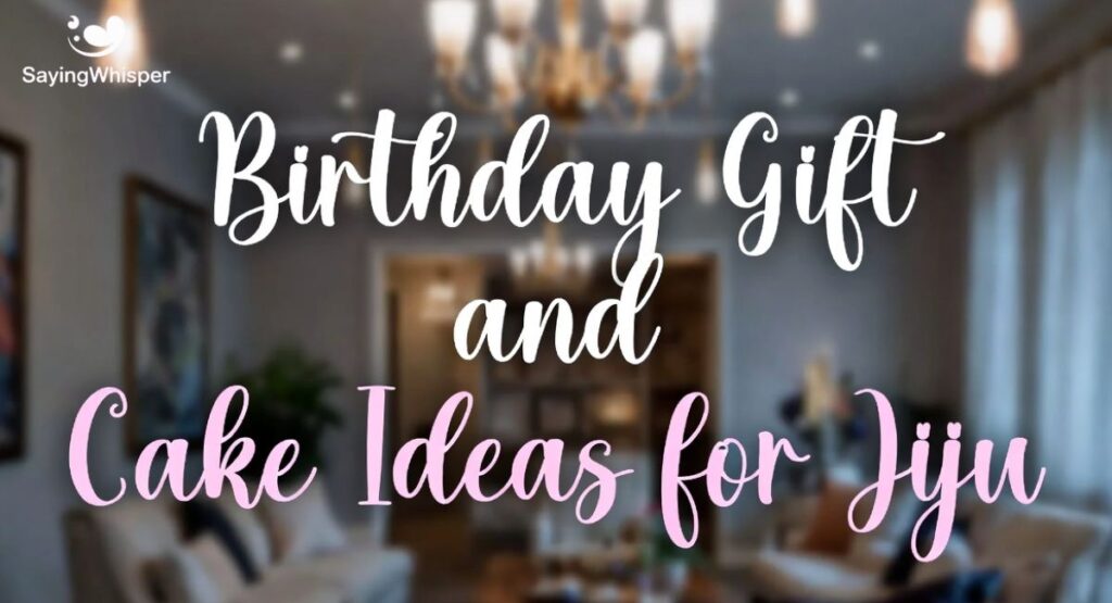Birthday Gift and Cake Ideas for Jiju