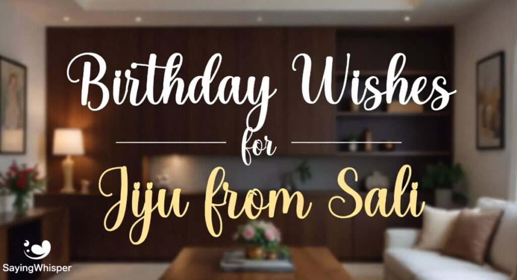 Birthday Wishes for Jiju from Sali