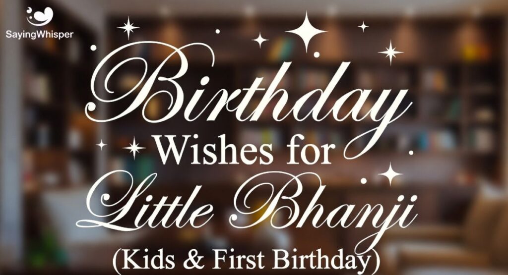 Birthday Wishes for Little Bhanji (Kids & First Birthday)