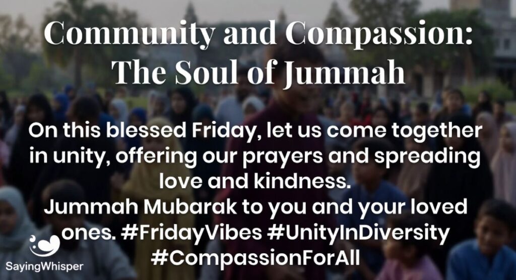 Community and Compassion: The Soul of Jummah
