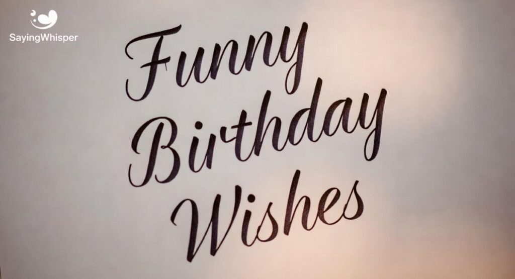 Funny Birthday Wishes