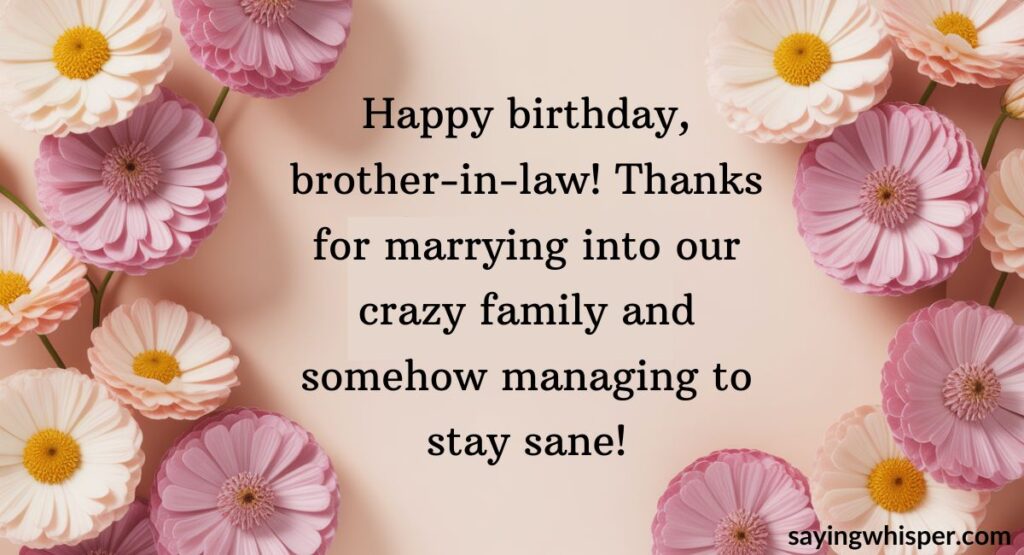 Funny Quotes for Brother-in-Law's Happy Birthday