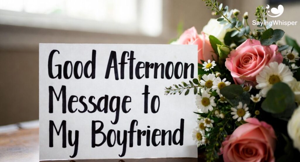 Good Afternoon Message to My Boyfriend
