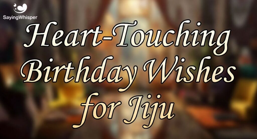 Heart-Touching Birthday Wishes for Jiju