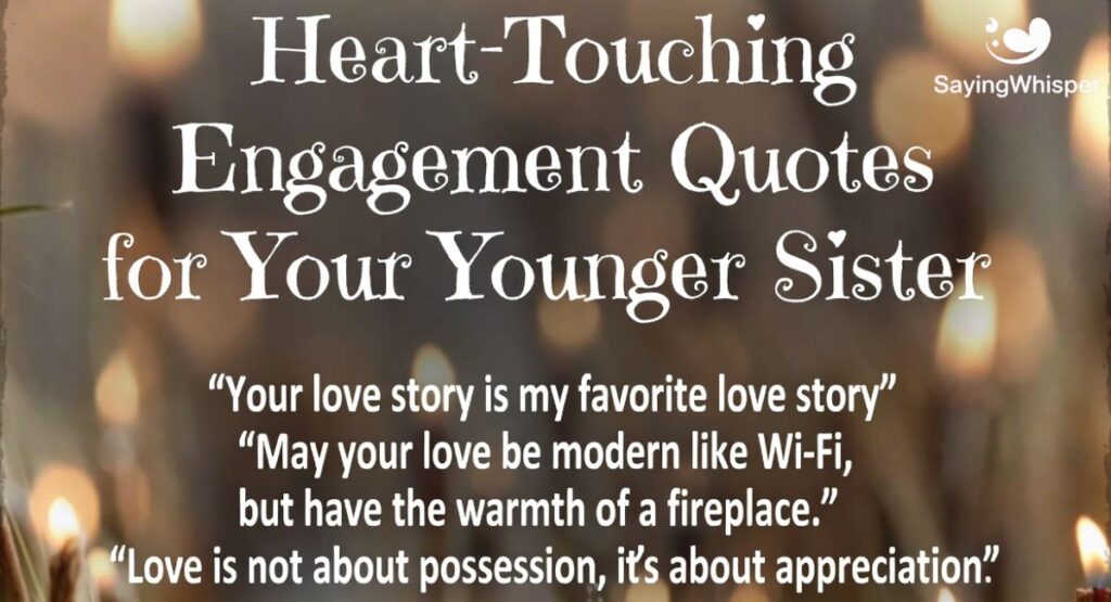 Heart-Touching Engagement Quotes for Your Younger Sister
