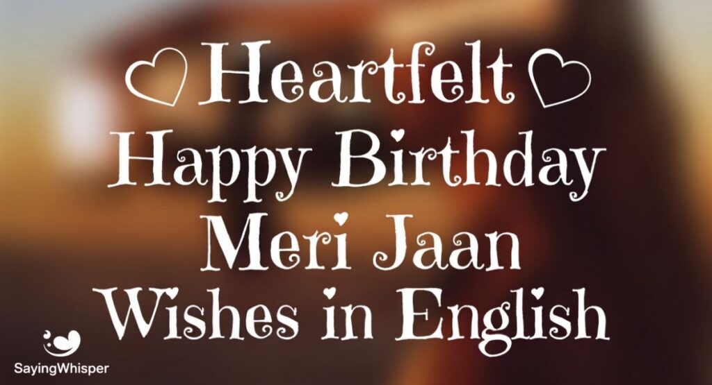 Heartfelt Happy Birthday Meri Jaan Wishes in English