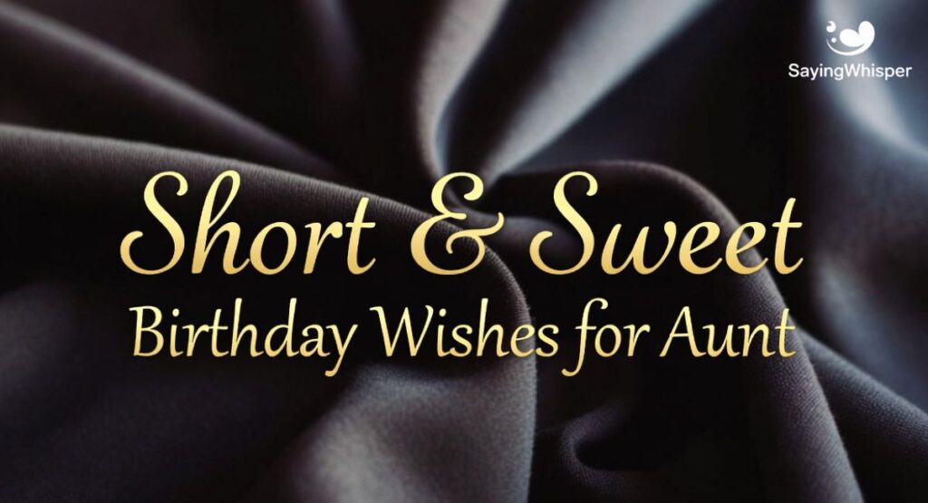 Short & Sweet Birthday Wishes for Aunt