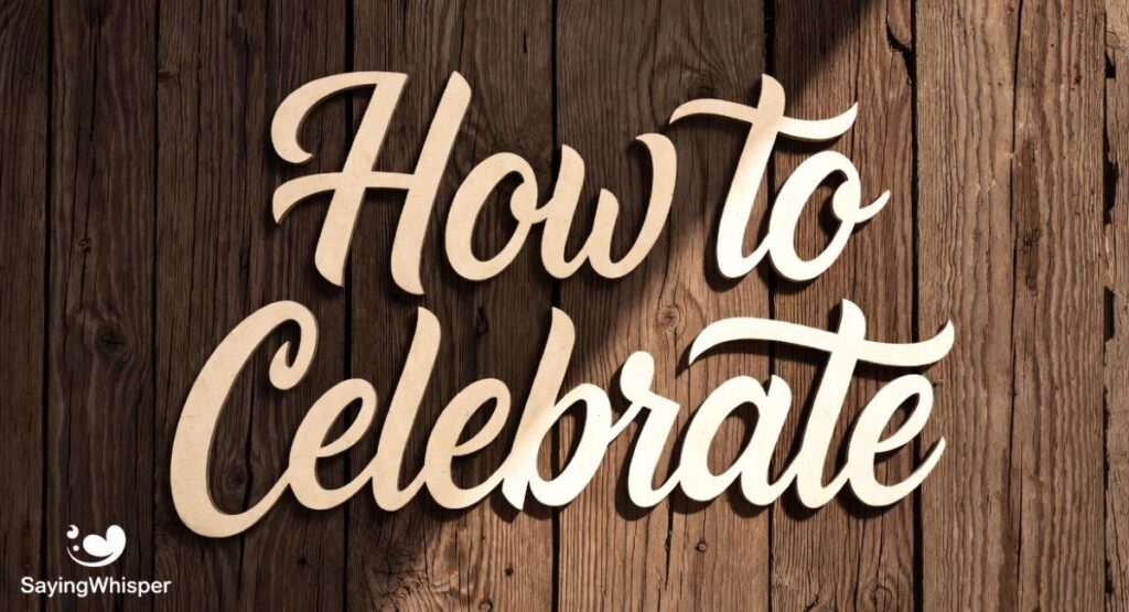 How to Celebrate