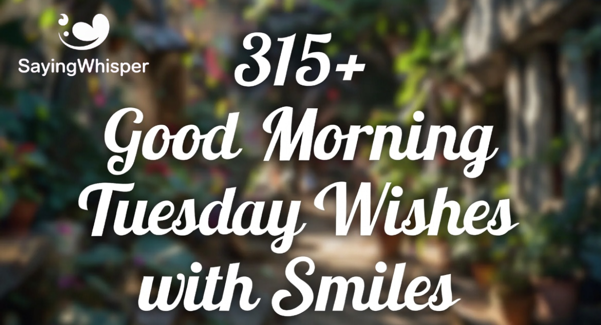 315+ Good Morning Tuesday Wishes with Smiles