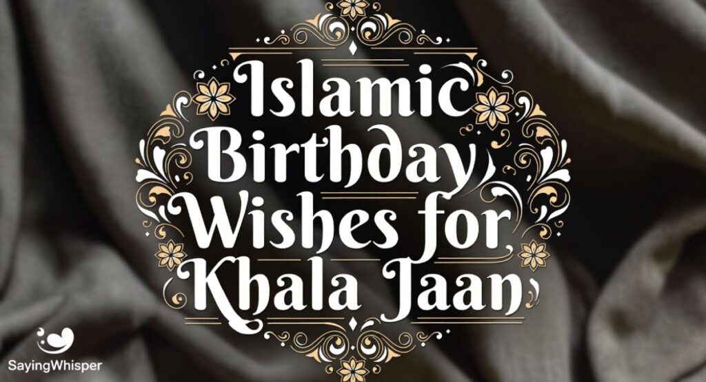 Islamic Birthday Wishes for Khala Jaan