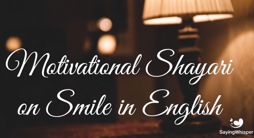 Motivational Shayari on Smile in English