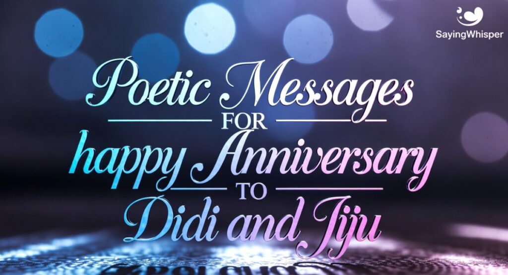 Poetic Messages for happy Anniversary to Didi and Jiju