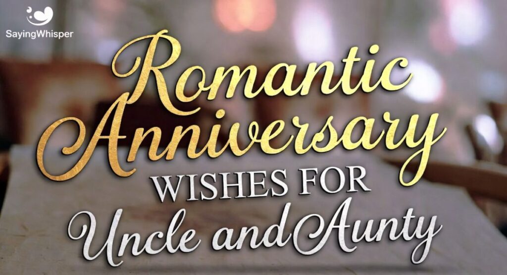 Romantic Anniversary Wishes for Uncle and Aunty