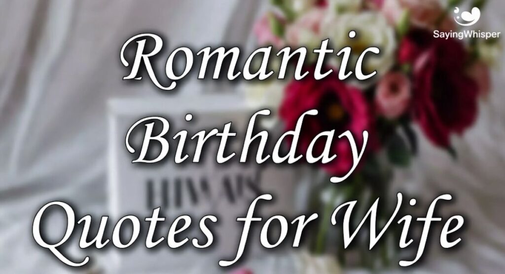Romantic Birthday Quotes for Wife