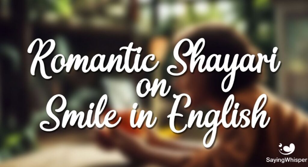 Romantic Shayari on Smile in English