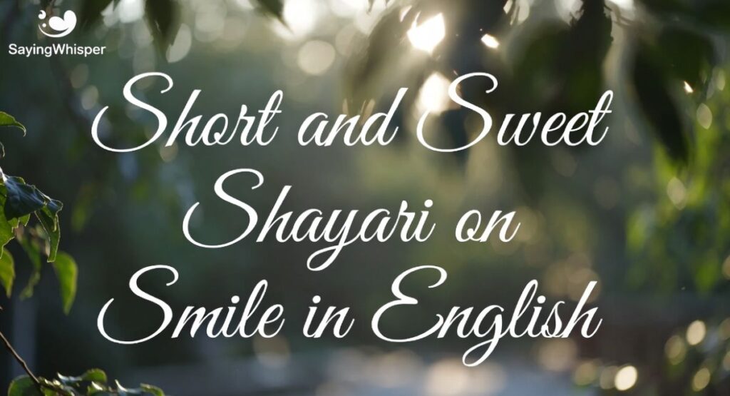 Short and Sweet Shayari on Smile in English