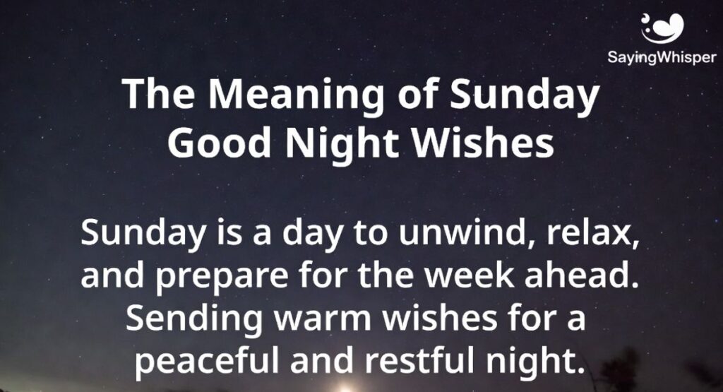 The Meaning of Sunday Good Night Wishes