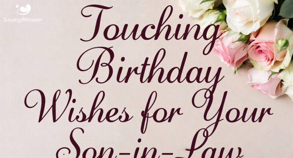 Touching Birthday Wishes for Your Son-in-Law