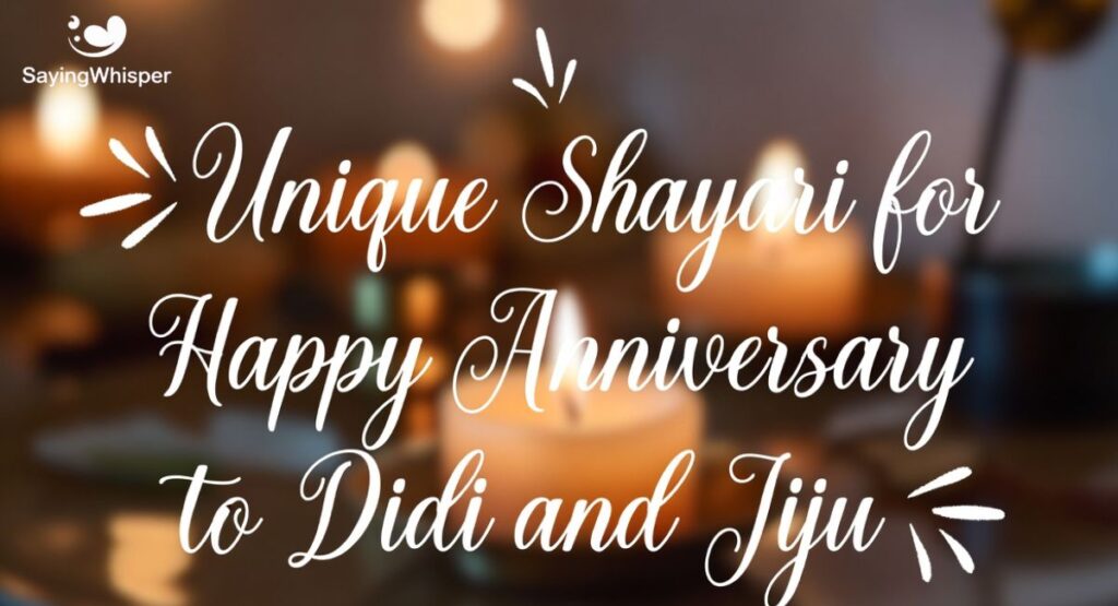 Unique Shayari for Happy Anniversary to Didi and Jiju