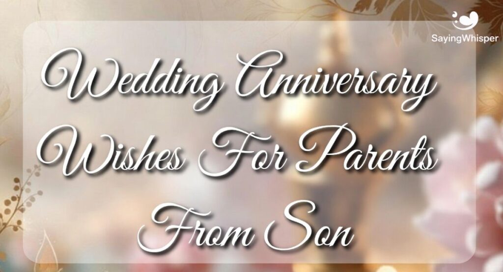 Wedding Anniversary Wishes For Parents From Son