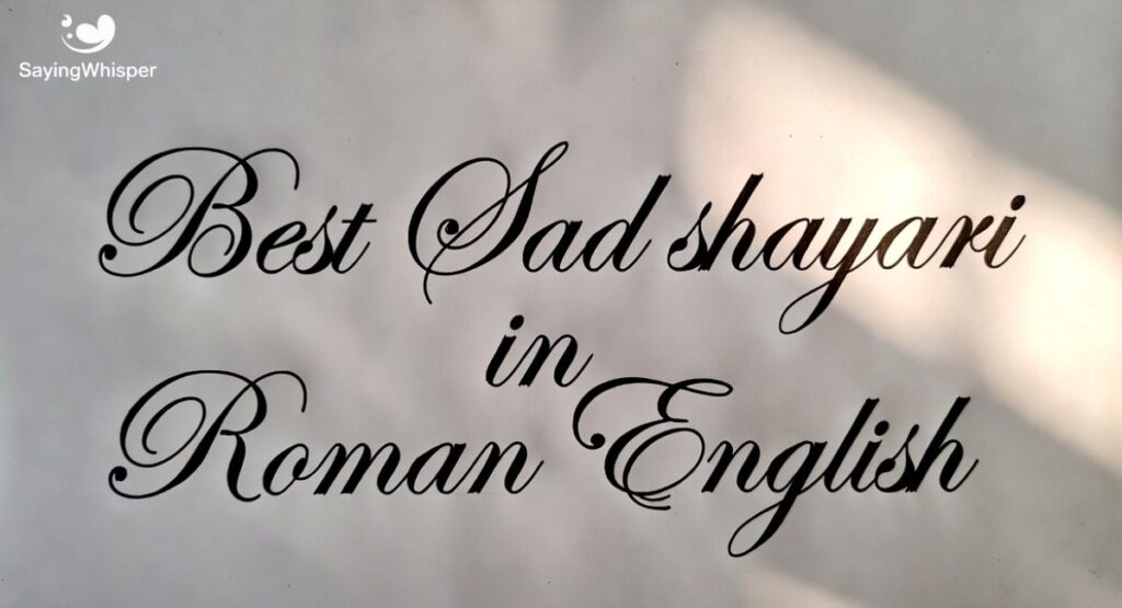 Best Sad shayari in Roman English