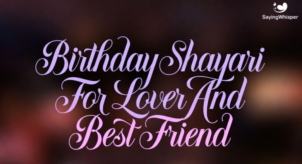 Birthday Shayari For Lover And Best Friend