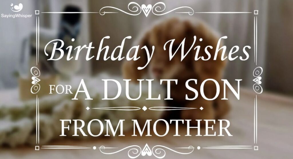 Birthday Wishes for Adult Son from Mother