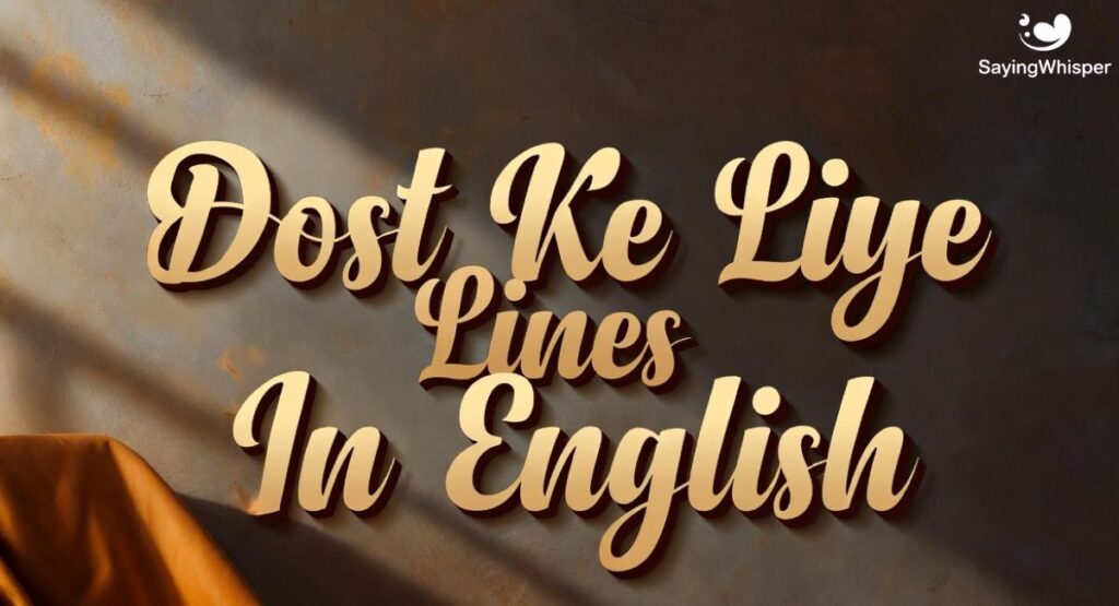 Dost Ke Liye Lines In English