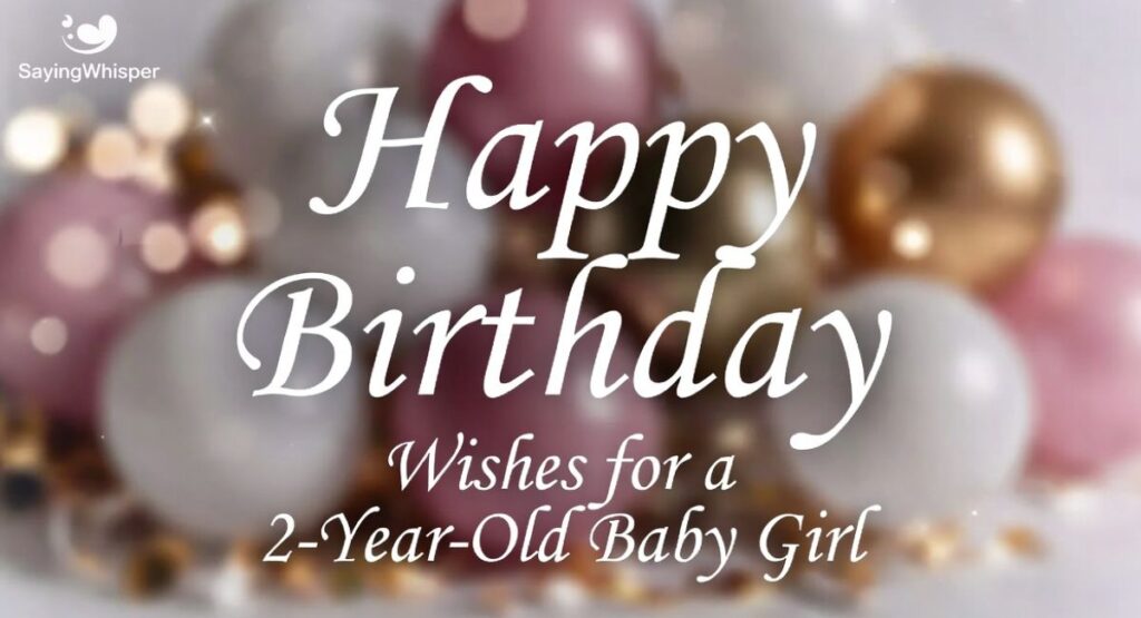 Happy Birthday Wishes for a 2-Year-Old Baby Girl