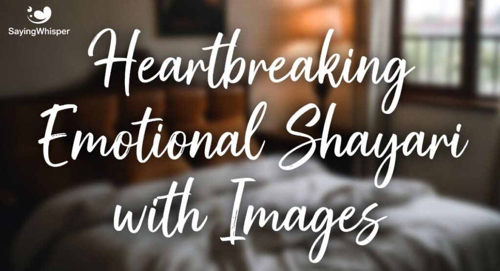 Heartbreaking Emotional Shayari with Images