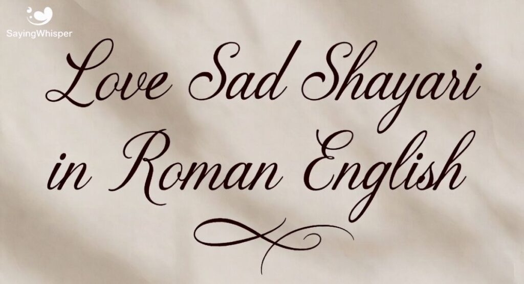 Love Sad Shayari in Roman English
