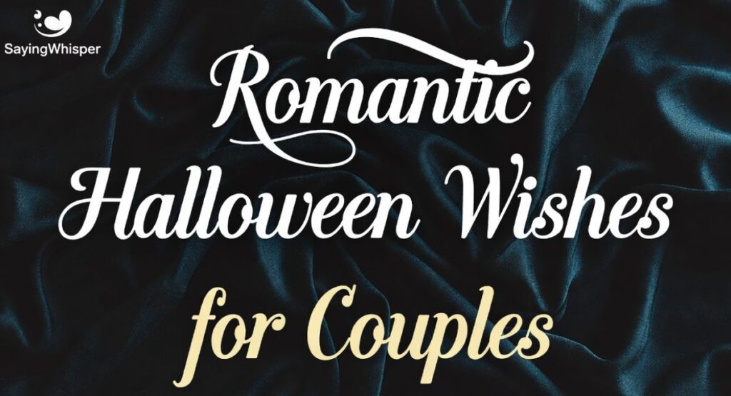 Romantic Halloween Wishes for Couples