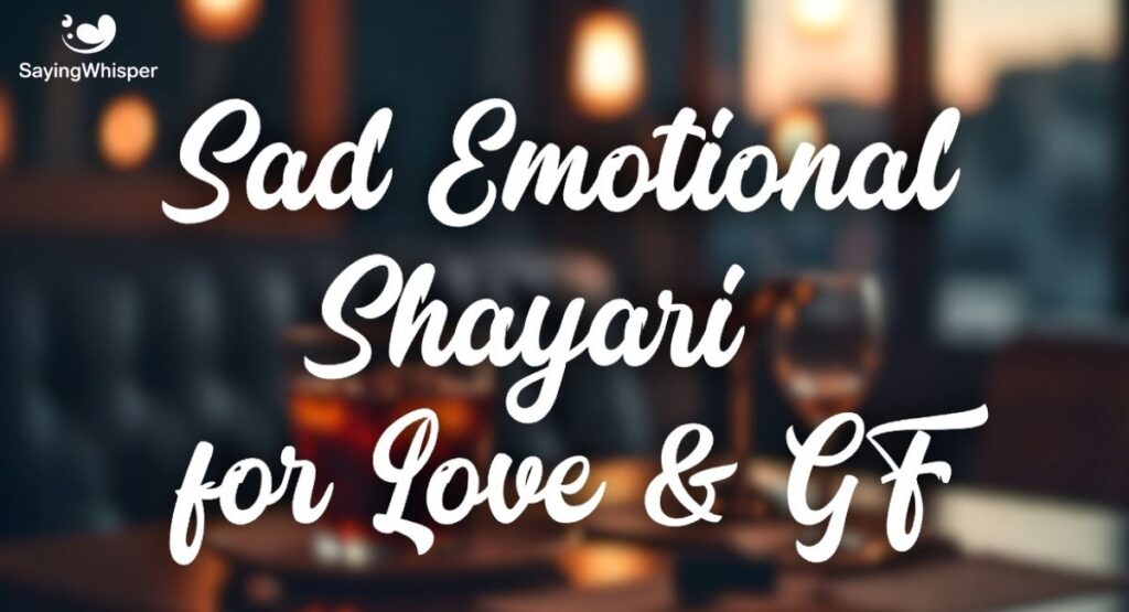 Sad Emotional Shayari for Love & GF
