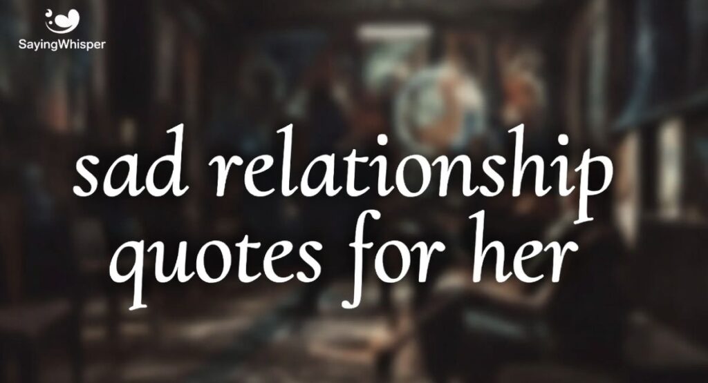Sad Relationship Quotes for Her