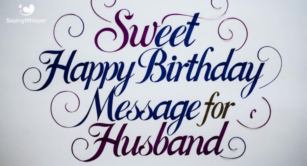 Sweet Happy Birthday Message for Husband