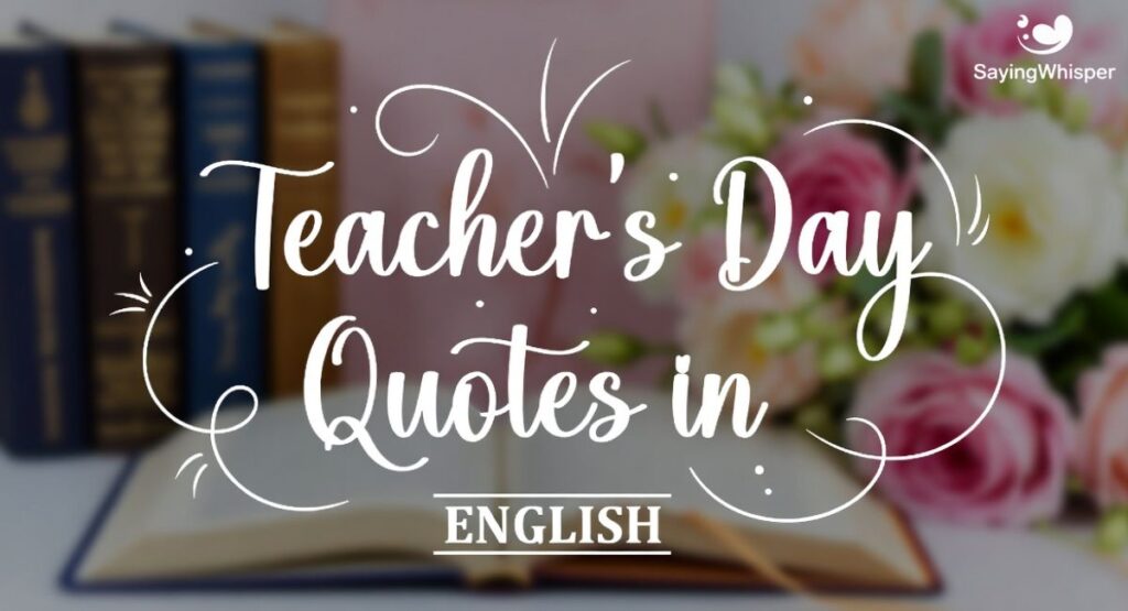 Teacher's Day Quotes in English
