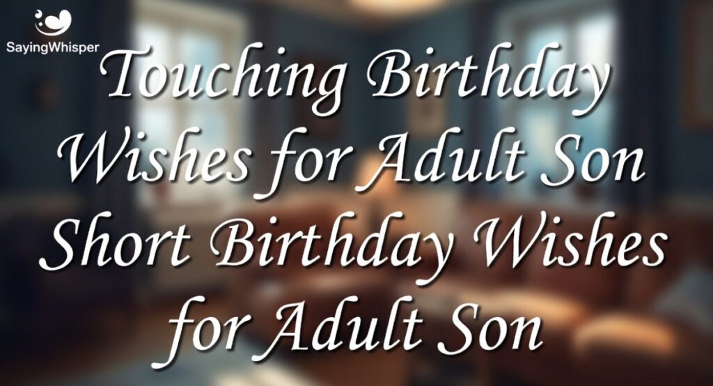 Short Birthday Wishes for Adult Son