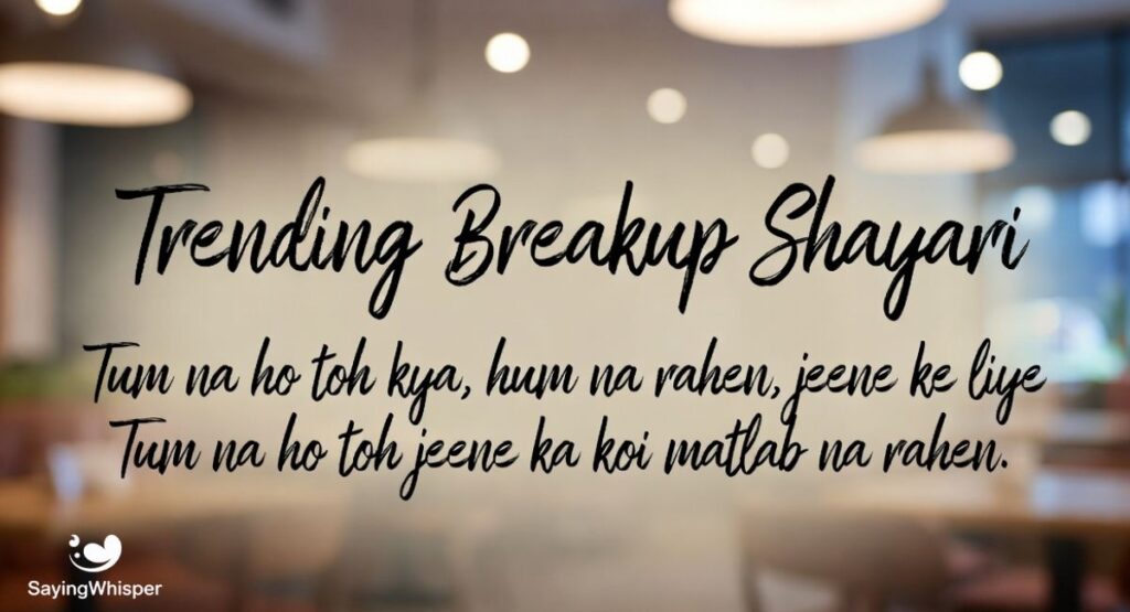 Trending Breakup Shayari