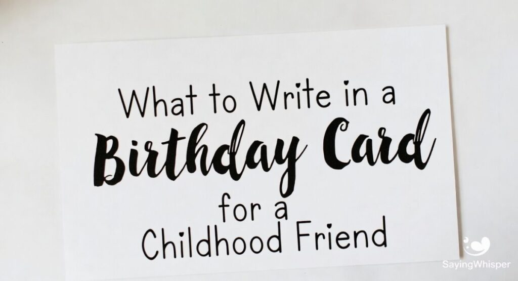What to Write in a Birthday Card for a Childhood Friend