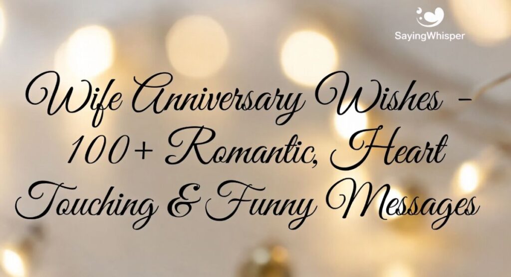 Wife Anniversary Wishes – 100+ Romantic, Heart Touching & Funny Messages